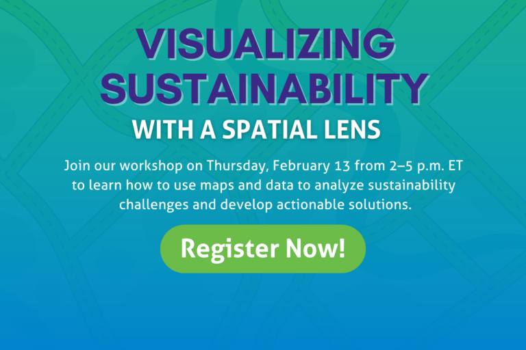 Workshop Image: Visualizing Sustainability with a Spatial Lens. Register Now!